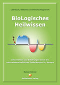 Lehrbuch BioLogisches Heilwissen