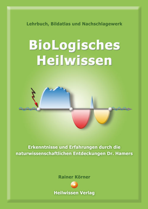 Lehrbuch BioLogisches Heilwissen