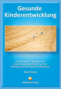 Gesunde Kinderentwicklung von Maria Pollack